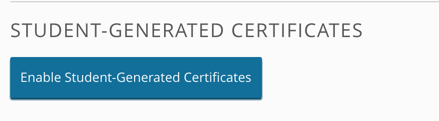 Enable Student Generated Certificates